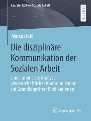 cover image of Die disziplinäre Kommunikation der Sozialen Arbeit